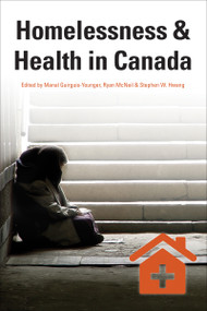 Homelessness & Health in Canada by Manal Guirguis-Younger, Stephen W. Hwang, Ryan McNeil, 9780776621432