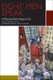 Eight Men Speak (A Play by Oscar Ryan et al.) by Alan Filewod, Oscar Ryan, Edward Cecil-Smith, Frank Love, Mildred Goldberg, 9780776607962