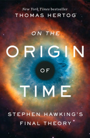 On the Origin of Time (Stephen Hawking's Final Theory) - 9780593128466 by Thomas Hertog, 9780593128466