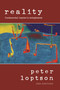 Reality (Fundamental Topics is Metaphysics) by Peter Loptson, 9780776607085