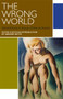 The Wrong World (Selected Stories and Essays of Bertram Brooker) by Bertram Brooker, Gregory Betts, 9780776606965