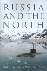 Russia and the North by Elana Wilson Rowe, 9780776607009