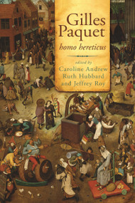Gilles Paquet (Homo hereticus) by Caroline Andrew, Ruth Hubbard, Jeffrey Roy, 9780776606927