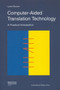 Computer-Aided Translation Technology (A Practical Introduction) by Lynne Bowker, 9780776605388