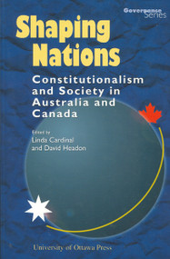 Shaping Nations (Constitutionalism and Society in Australia and Canada) by Linda Cardinal, David Headon, 9780776605333