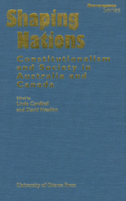 Shaping Nations (Constitutionalism and Society in Australia and Canada) - 9780776630205 by Linda Cardinal, David Headon, 9780776630205