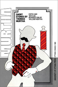 Short Stories by Thomas Murtha by Thomas Murtha, William Murtha, 9782760343412