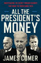 All the President's Money (Investigating the Secret Foreign Schemes That Made the Biden Family Rich) - 9780063420014 by James Comer, 9780063420014