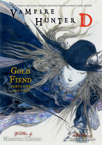 Vampire Hunter D Volume 30: Gold Fiend Parts 1 & 2 by Hideyuki Kikuchi, Yoshitaka Amano, Kevin Leahy, 9781506720791