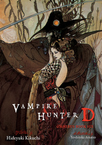 Vampire Hunter D Omnibus: Book Six by Hideyuki Kikuchi, Yoshitaka Amano, Kevin Leahy, 9781506739670