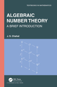 Algebraic Number Theory (A Brief Introduction) by J.S. Chahal, 9780367761455