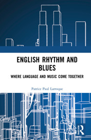 English Rhythm and Blues (Where Language and Music Come Together) - 9781032037226 by Patrice Paul Larroque, 9781032037226