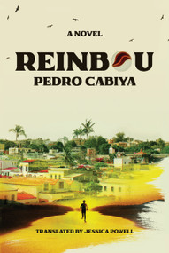 Reinbou (A Novel) by Pedro Cabiya, Jessica Powell, 9781662602511