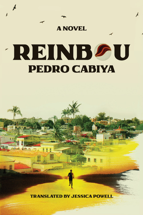 Reinbou (A Novel) by Pedro Cabiya, Jessica Powell, 9781662602511