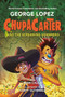 ChupaCarter and the Screaming Sombrero by George Lopez, Ryan Calejo, Santy Gutiérrez, 9780593466032