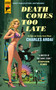Death Comes Too Late by Charles Ardai, 9781803366265