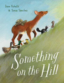 Something on the Hill - 9780593301074 by Jane Kohuth, Sonia Sánchez, 9780593301074