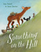 Something on the Hill - 9780593301074 by Jane Kohuth, Sonia Sánchez, 9780593301074