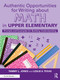 Authentic Opportunities for Writing about Math in Upper Elementary (Prompts and Examples for Building Understanding) by Tammy L. Jones, Leslie A. Texas, 9781032447841