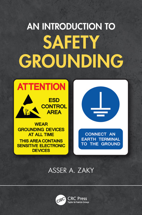 An Introduction to Safety Grounding by Asser A. Zaky, 9780367759278