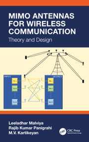 MIMO Antennas for Wireless Communication (Theory and Design) by Leeladhar Malviya, Rajib Kumar Panigrahi, M.V. Kartikeyan, 9780367530532
