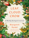 Leaf, Cloud, Crow (A Weekly Backyard Journal) by Margaret Renkl, 9781954118522