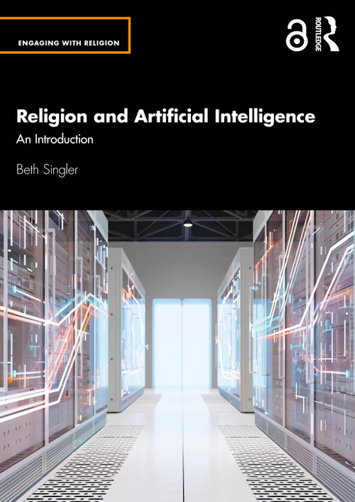 Religion and Artificial Intelligence (An Introduction) by Beth Singler, 9781032187648