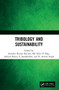 Tribology and Sustainability by Jitendra Kumar Katiyar, Mir Irfan Ul Haq, Ankush Raina, S. Jayalakshmi, R. Arvind Singh, 9780367551483