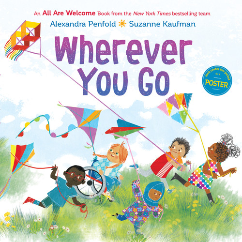 Wherever You Go (An All Are Welcome Book) by Alexandra Penfold, Suzanne Kaufman, 9780593430019