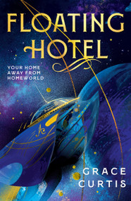 Floating Hotel by Grace Curtis, 9780756419301