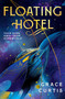 Floating Hotel by Grace Curtis, 9780756419301
