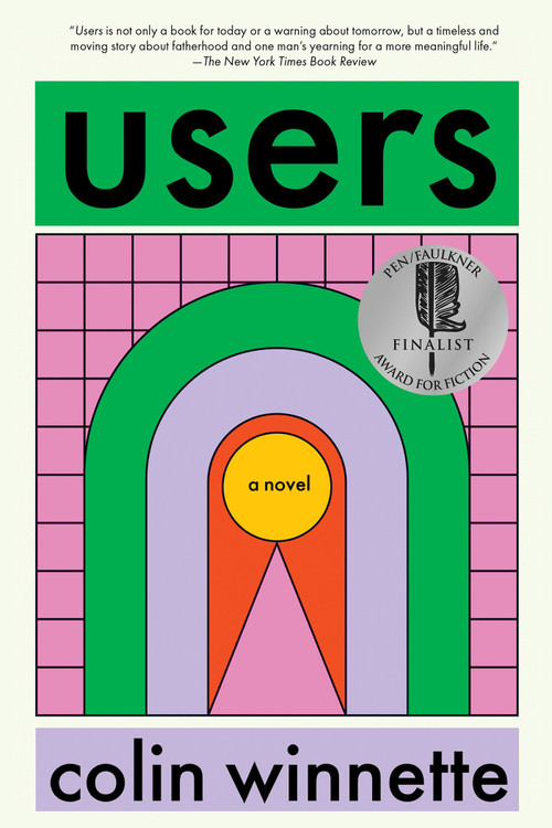 Users (A Novel) - 9781593767693 by Colin Winnette, 9781593767693