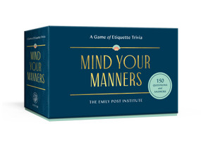 Mind Your Manners (A Game of Etiquette Trivia) by Lizzie Post, Daniel Post Senning, 9780593234549