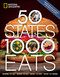 50 States, 1,000 Eats (Where to Go, When to Go, What to Eat, What to Drink) by National Geographic, Joe Yogerst, 9781426222825