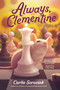 Always, Clementine - 9781536236095 by Carlie Sorosiak, 9781536236095
