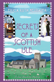 Secrets of a Scottish Isle by Erica Ruth Neubauer, 9781496741189