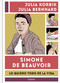 Simone de Beauvoir. Lo quiero todo de la vida / Simone de Beauvoir. I Want It All From Life (Spanish Edition) by Julia Korbik, Julia Bernhard, 9788426426390