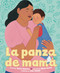 La panza de mamá (Mamá's Panza Spanish Edition) by Isabel Quintero, Iliana Galvez, Aida Salazar, 9780593696606