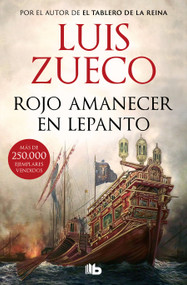 Rojo amanecer en Lepanto / Red Dawn in Lepanto (Spanish Edition) by Luis Zueco, 9788413148182