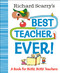 Richard Scarry's Best Teacher Ever! (A Book for Busy, Busy Teachers) by Richard Scarry, 9780593706299