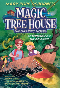 Afternoon on the Amazon Graphic Novel - 9780593488829 by Mary Pope Osborne, Jenny Laird, Kelly Matthews, Nichole Matthews, 9780593488829