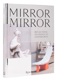 Mirror Mirror (Reflections on Design at Chatsworth) by Glenn Adamson, Deyan Sudjic, Alex Hodby, Sash Giles, 9780847873951