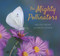 The Mighty Pollinators by Helen Frost, Rick Lieder, 9781536229103