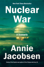 Nuclear War (A Scenario) by Annie Jacobsen, 9780593476093