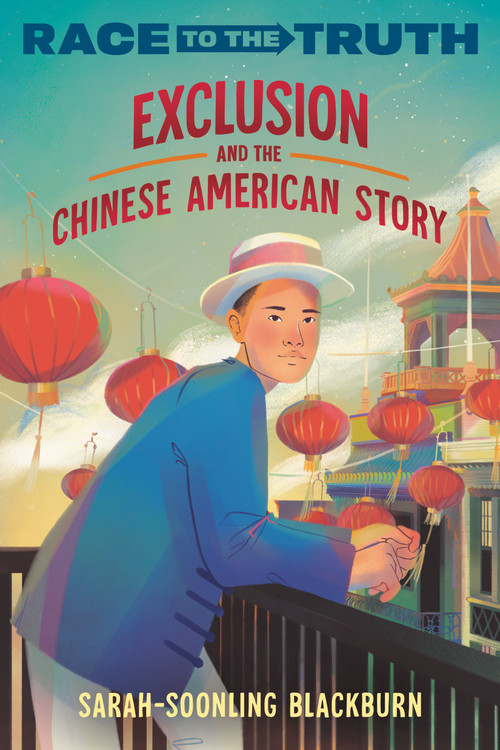 Exclusion and the Chinese American Story by Sarah-SoonLing Blackburn, 9780593567630