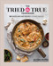 The Tried & True Cookbook by Alyssa Rivers, 9780744090932