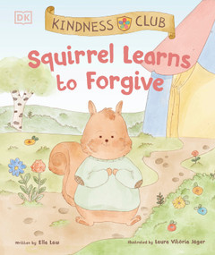Kindness Club Squirrel Learns to Forgive by Ella Law, Laura Vitoria Jager, 9780744091854