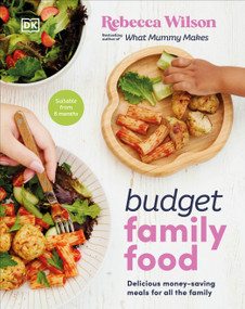 Budget Family Food (Delicious Money-Saving Meals for All the Family) by Rebecca Wilson, 9780241624883