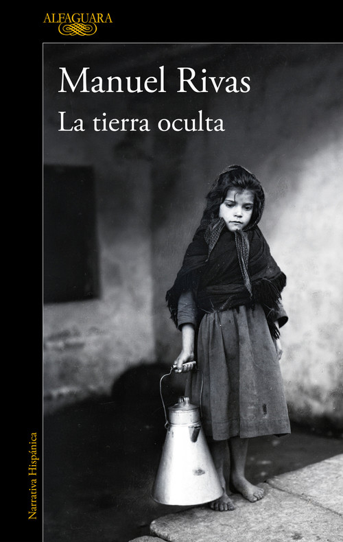 La tierra oculta / The Hidden Land (Spanish Edition) by Manuel Rivas, 9788420454443