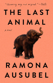 The Last Animal (A Novel) - 9780593420539 by Ramona Ausubel, 9780593420539